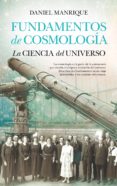 fundamentos de cosmologia, la ciencia del universo-daniel manrique castaño-9788494471759 fundamentos de cosmologia, la ciencia del universo-daniel manrique castaño-9788494471759