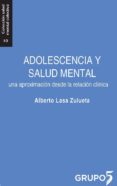 adolescencia y salud mental-alberto lasa zulueta-9788494502859 adolescencia y salud mental-alberto lasa zulueta-9788494502859
