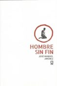hombre sin fin-jose manuel jimenez-9788494564659 hombre sin fin-jose manuel jimenez-9788494564659