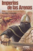 imperios de las arenas-javier sanchez gracia-arturo sanchez sanz-9788494607059 imperios de las arenas-javier sanchez gracia-arturo sanchez sanz-9788494607059
