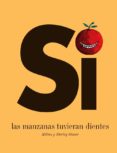 si las manzanas tuvieran dientes-milton glaser-shirley glaser-9788494650659 si las manzanas tuvieran dientes-milton glaser-shirley glaser-9788494650659