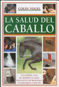 la salud del caballo: una rapida guia de referencia para diagnost icar problemas-colin vogel-ana lima-9788495376459 la salud del caballo: una rapida guia de referencia para diagnost icar problemas-colin vogel-ana lima-9788495376459