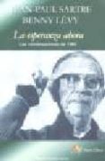 la esperanza ahora-jean-paul sartre-benny levy-9788495897459 la esperanza ahora-jean-paul sartre-benny levy-9788495897459