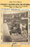 prensa y guerra civil en asturias. de las elecciones del frente popular a la caida de gijon (enero 1936-octubre 1937)-9788496175259 prensa y guerra civil en asturias. de las elecciones del frente popular a la caida de gijon (enero 1936-octubre 1937)-9788496175259