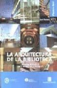 la arquitectura de la biblioteca: recomendaciones para un proyect o integral (2ª ed.)-santi romero garuz-9788496185159 la arquitectura de la biblioteca: recomendaciones para un proyect o integral (2ª ed.)-santi romero garuz-9788496185159