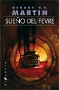 sueño del fevre-george r.r. martin-9788496208759 sueño del fevre-george r.r. martin-9788496208759