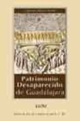 patrimonio desaparecido en guadalajara-jose luis garcia de paz-9788496236059 patrimonio desaparecido en guadalajara-jose luis garcia de paz-9788496236059