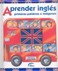 aprender ingles: primeras palabras e imagenes-9788496355859 aprender ingles: primeras palabras e imagenes-9788496355859