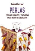 perlas: patrañas, disparates y trapacerias en los medios de comun icacion (el viejo topo)-pascual serrano-9788496356559 perlas: patrañas, disparates y trapacerias en los medios de comun icacion (el viejo topo)-pascual serrano-9788496356559