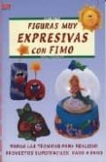 figuras muy expresivas con fimo: todas las tecnicas para realizar proyectos superficiales paso a paso-stacey morgan-9788496365759 figuras muy expresivas con fimo: todas las tecnicas para realizar proyectos superficiales paso a paso-stacey morgan-9788496365759