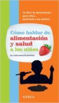 cómo hablar de alimentación y salud a los niños-javier aranceta bartrina-9788496431959 cómo hablar de alimentación y salud a los niños-javier aranceta bartrina-9788496431959