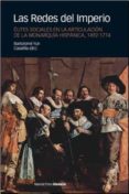 las redes del imperio: elites sociales en la articulacion de la m onarquia hispanica (1492-1714)-bartolome yun casalilla-9788496467859 las redes del imperio: elites sociales en la articulacion de la m onarquia hispanica (1492-1714)-bartolome yun casalilla-9788496467859