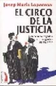 el circo de la justicia-josep maria loperena-9788496495159 el circo de la justicia-josep maria loperena-9788496495159