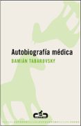 autobiografia medica-damian tabarovsky-9788496594159 autobiografia medica-damian tabarovsky-9788496594159