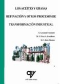 los aceites y grasas. refinacion y otros procesos de transformaci on industrial-enrique graciani constante-maria del pino perez castellano-maria victoria ruiz mendez-9788496709959 los aceites y grasas. refinacion y otros procesos de transformaci on industrial-enrique graciani constante-maria del pino perez castellano-maria victoria ruiz mendez-9788496709959
