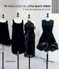 19 variaciones del little black dress: el arte del patronaje de m oda-isabel sanchez-9788496805859 19 variaciones del little black dress: el arte del patronaje de m oda-isabel sanchez-9788496805859