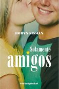 solamente amigos-robyn sisman-9788496829459 solamente amigos-robyn sisman-9788496829459