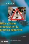 mitos y falsas creencias en la practica deportiva-pedro angel lopez miñarro-9788497290159 mitos y falsas creencias en la practica deportiva-pedro angel lopez miñarro-9788497290159