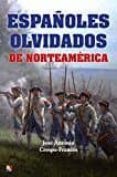 españoles olvidados de norteamerica-jose antonio crespo-frances-9788497391559 españoles olvidados de norteamerica-jose antonio crespo-frances-9788497391559