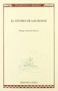 el otoño de las rosas-francisco brines-9788497423359 el otoño de las rosas-francisco brines-9788497423359