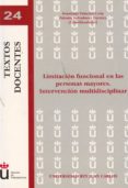 limitacion funcional en las personas mayores. intervencion multid isplinar-domingo palacios ceña-9788497725859 limitacion funcional en las personas mayores. intervencion multid isplinar-domingo palacios ceña-9788497725859