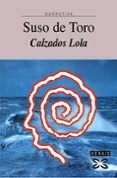 calzados lola (6ª ed.)-suso de toro-9788497822459 calzados lola (6ª ed.)-suso de toro-9788497822459