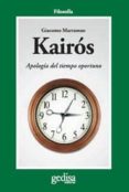 kairos: apologia del tiempo oportuno-giacomo marramao-9788497842259 kairos: apologia del tiempo oportuno-giacomo marramao-9788497842259
