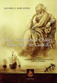 don cristobal colon, almirante de castilla-alfonso c. sanz nuñez-9788498025859 don cristobal colon, almirante de castilla-alfonso c. sanz nuñez-9788498025859