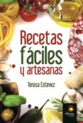 recetas faciles y artesanas-teresa estevez-9788498272659 recetas faciles y artesanas-teresa estevez-9788498272659
