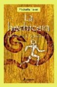 la hechicera: cronicas de la prehistoria iv-michelle paver-9788498381559 la hechicera: cronicas de la prehistoria iv-michelle paver-9788498381559
