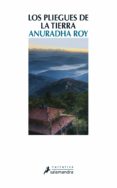 los pliegues de la tierra-anuradha roy-9788498385359 los pliegues de la tierra-anuradha roy-9788498385359