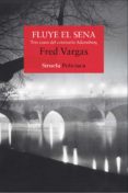 fluye el sena (ebook)-fred vargas-9788498417159 fluye el sena (ebook)-fred vargas-9788498417159