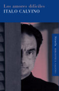 los amores dificiles-italo calvino-9788498419559 los amores dificiles-italo calvino-9788498419559