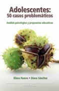 adolescentes: 50 casos problematicos (ebook)-9788490236826 adolescentes: 50 casos problematicos (ebook)-9788490236826