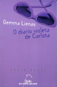 o diario violeta de carlota-gemma lienas-9788498653359 o diario violeta de carlota-gemma lienas-9788498653359