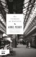 las tumbas del mañana-anne perry-9788498722659 las tumbas del mañana-anne perry-9788498722659