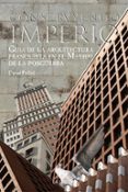 construyendo un imperio: guia de la arquitectura franquista en el madrid de la posguerra-david pallol font-9788498733259 construyendo un imperio: guia de la arquitectura franquista en el madrid de la posguerra-david pallol font-9788498733259