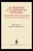 derecho a la asistencia sanitaria: un analisis desde las teorias de la justicia distributiva-pablo de lora-9788498900859 derecho a la asistencia sanitaria: un analisis desde las teorias de la justicia distributiva-pablo de lora-9788498900859