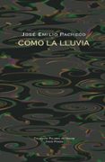como la lluvia. poemas / 2001-2008-jose emilio pacheco-9788498950359 como la lluvia. poemas / 2001-2008-jose emilio pacheco-9788498950359