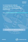contratacion laboral a tiempo parcial y de relevo: obligaciones y y responsabilidad empresarial-francisco javier fernandez orrico-9788499039459 contratacion laboral a tiempo parcial y de relevo: obligaciones y y responsabilidad empresarial-francisco javier fernandez orrico-9788499039459