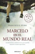 marcelo en el mundo real-francisco x. stork-9788499083759 marcelo en el mundo real-francisco x. stork-9788499083759