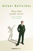 peter pan puede crecer: el viaje del hombre hacia la madurez-antoni bolinches-9788499088259 peter pan puede crecer: el viaje del hombre hacia la madurez-antoni bolinches-9788499088259
