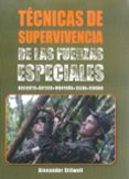 técnicas de supervivencia de las fuerzas especiales-alexander stilwell-9788499104959 técnicas de supervivencia de las fuerzas especiales-alexander stilwell-9788499104959