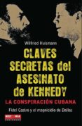 claves secretas del asesinato de kennedy-wilfried huismann-9788499170459 claves secretas del asesinato de kennedy-wilfried huismann-9788499170459