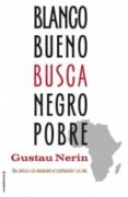 blanco bueno busca negro pobre: una critica a los organismos de c ooperacion y las ong-danny peary-9788499183459 blanco bueno busca negro pobre: una critica a los organismos de c ooperacion y las ong-danny peary-9788499183459