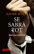se sabra tot-xavier bosch-9788499302959 se sabra tot xavier bosch 9788499302959