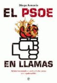 el psoe en llamas-diego armario-9788499701059 el psoe en llamas-diego armario-9788499701059