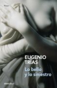 lo bello y lo siniestro (ebook)-eugenio trias-9788499892559 lo bello y lo siniestro (ebook)-eugenio trias-9788499892559