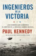 ingenieros de la victoria-paul m. kennedy-9788499921259 ingenieros de la victoria-paul m. kennedy-9788499921259
