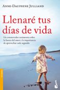 llenare tus dias de vida-anne-dauphine julliand-9788499982359 llenare tus dias de vida-anne-dauphine julliand-9788499982359